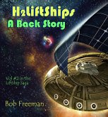 H2LiftShips - A Back Story (H2LiftShips - Beyond Luna, #2) (eBook, ePUB)
