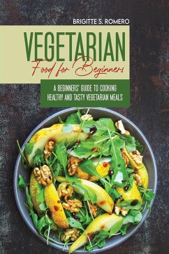 Vegetarian Food For Beginners - Romero, Brigitte S.