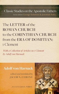 The Letter of the Roman Church to the Corinthian Church from the Era of Domitian - Harnack, Adolf Von