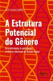 A Estrutura Potencial do Gênero: Uma Introdução às Postulações Sistêmico-Funcionais de Ruqaiya Hasan (eBook, ePUB)