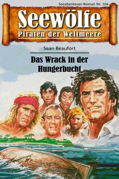 Seewölfe - Piraten der Weltmeere 706 (eBook, ePUB) - Beaufort, Sean