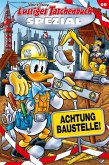 Achtung Baustelle! / Lustiges Taschenbuch Spezial Bd.99 (eBook, ePUB)