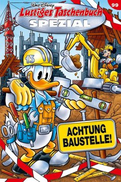 Achtung Baustelle! / Lustiges Taschenbuch Spezial Bd.99 (eBook, ePUB) - Disney, Walt