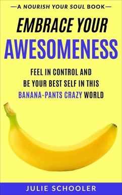 Cover Embrace Your Awesomeness (Nourish Your Soul) (eBook, ePUB)