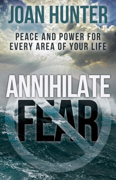 Annihilate Fear (eBook, ePUB) Annihilate Fear (eBook, ePUB)