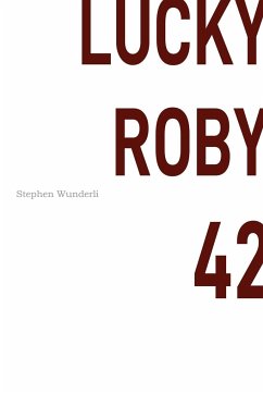 Lucky Roby 42 - Wunderli, Stephen