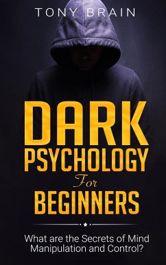 Dark Psychology for Beginners - Tony Brain
