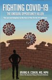 Fighting Covid-19: The Unequal Opportunity Killer: You Are Not Helpless in the Face of the Covid-19 Epidemic (eBook, ePUB)