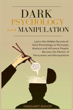 Dark Psychology and Manipulation - Bishop, Margareth