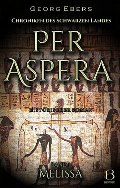 Per Aspera. Historischer Roman. Band 1 (eBook, ePUB) - Ebers, Georg