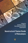 Nanostructured Titanium Dioxide in Photocatalysis (eBook, PDF)