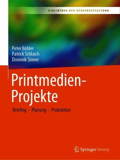 Printmedien-Projekte (eBook, PDF) - Bühler, Peter; Schlaich, Patrick; Sinner, Dominik
