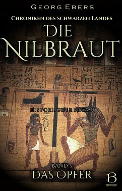 Die Nilbraut. Historischer Roman. Band 3 (eBook, ePUB) - Ebers, Georg