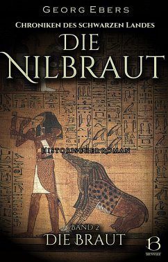 Die Nilbraut. Historischer Roman. Band 2 (eBook, ePUB) - Ebers, Georg