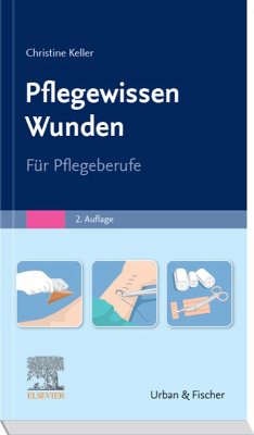 Pflegewissen Wunden eBook (eBook, ePUB) - Keller, Christine