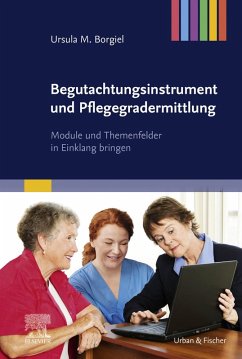 Begutachtungsinstrument und Pflegegradermittlung (eBook, ePUB) - Borgiel, Ursula M.