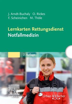 Lernkarten Rettungsdienst - Notfallmedizin (eBook, ePUB) - Arndt, Jörg; Scheinichen, Frank; Thöle, Matthias; Rickes, Oliver