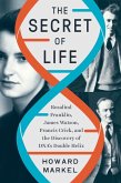 The Secret of Life: Rosalind Franklin, James Watson, Francis Crick, and the Discovery of DNA's Double Helix (eBook, ePUB)