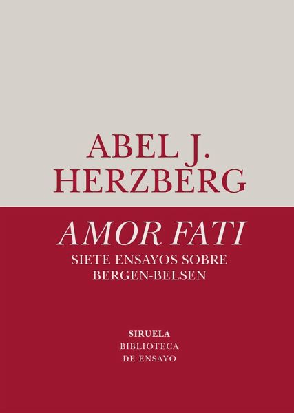 Amor fati. Siete ensayos sobre Bergen-Belsen (eBook, ePUB) Amor fati. Siete ensayos sobre Bergen-Belsen (eBook, ePUB)