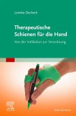 Therapeutische Schienen für die Hand (eBook, ePUB) Therapeutische Schienen für die Hand (eBook, ePUB)