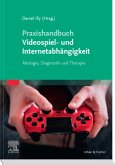 Praxishandbuch Videospiel- und Internetabhängigkeit (eBook, ePUB)