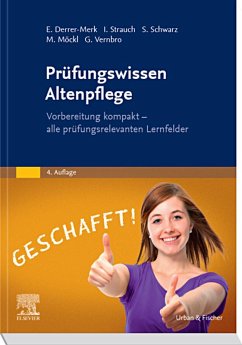 Prüfungswissen Altenpflege (eBook, ePUB) - Derrer-Merk, Elfriede; Strauch, Ingrid; Schwarz, Susanna; Vernbro, Gertrud; Möckl, Maria