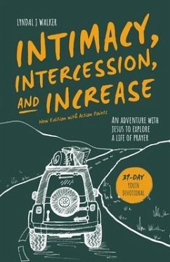 Intimacy, Intercession and Increase (eBook, ePUB) - Walker, Lyndal J