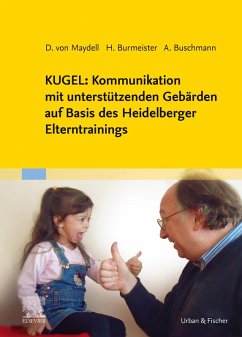 KUGEL: Kommunikation mit unterstützenden Gebärden eBook (eBook, ePUB) - Buschmann, Anke; Burmeister, Heike; Maydell, Dorothee von