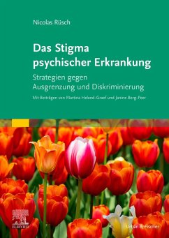 Das Stigma psychischer Erkrankung (eBook, ePUB) - Rüsch, Nicolas; Heland-Graef, Martina; Berg-Peer, Janine