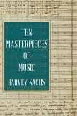 Ten Masterpieces of Music (eBook, ePUB) Ten Masterpieces of Music (eBook, ePUB)