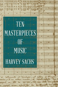 Ten Masterpieces of Music (eBook, ePUB) - Sachs, Harvey