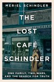 The Lost Café Schindler: One Family, Two Wars, and the Search for Truth (eBook, ePUB)