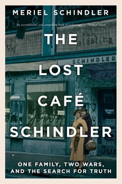 The Lost Café Schindler: One Family, Two Wars, and the Search for Truth (eBook, ePUB) - Schindler, Meriel