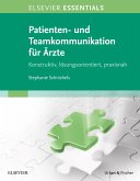 ELSEVIER ESSENTIALS Patienten- und Teamkommunikation für Ärzte (eBook, ePUB)