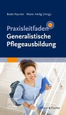Praxisleitfaden Generalistische Pflegeausbildung (eBook, ePUB)