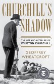 Churchill's Shadow: The Life and Afterlife of Winston Churchill (eBook, ePUB)