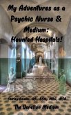 My Adventures as a Psychic Nurse & Medium (eBook, ePUB) My Adventures as a Psychic Nurse & Medium (eBook, ePUB)