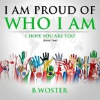 I Am Proud of Who I Am (eBook, ePUB)