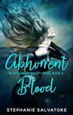 Abhorrent Blood (Montgomery Beauty, #2) (eBook, ePUB)