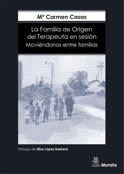 La Familia de Origen del Terapeuta en sesión (eBook, ePUB) - Casas García, Mª Carmen