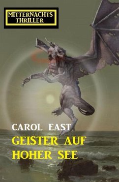 Geister auf hoher See: Mitternachtsthriller (eBook, ePUB) - East, Carol