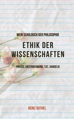 Mein Schulbuch der Ethik & Philosophie (eBook, ePUB) - Duthel, Heinz