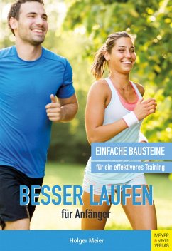 Besser laufen für Anfänger (eBook, ePUB) - Meier, Holger