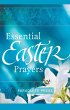 Essential Easter Prayers (eBook, ePUB) - Bild 1