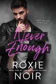Never Enough: A Fake Relationship Romance (Dirtshine: A Rock Star Romance Trilogy, #1) (eBook, ePUB)