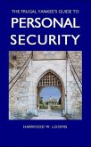 The Frugal Yankee's Guide To Personal Security (eBook, ePUB)