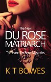 The New Du Rose Matriarch (The Hana Du Rose Mysteries, #4) (eBook, ePUB)
