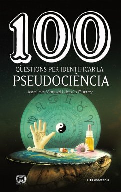 100 qüestions per identificar la pseudociència (eBook, ePUB) - de Manuel, Jordi; Purroy, Jesús