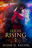 Ixion Rising (The Mark of Chaos Series-Book Five) (eBook, ePUB)