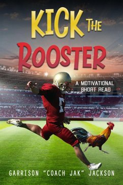 Kick The Rooster (eBook, ePUB) - Jackson, Garrison